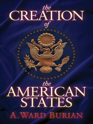 cover image of The Creation of the American States